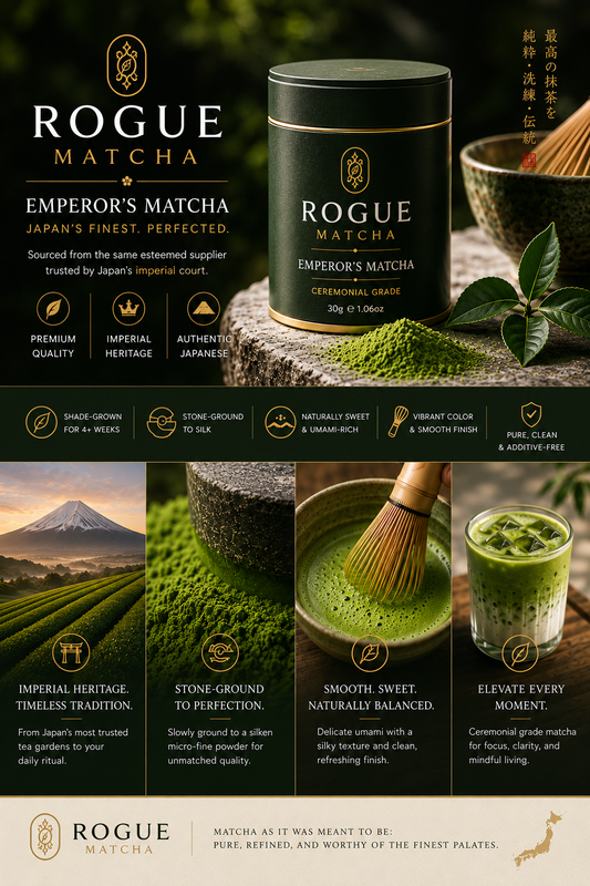 Rogue Matcha - Emperor's choice